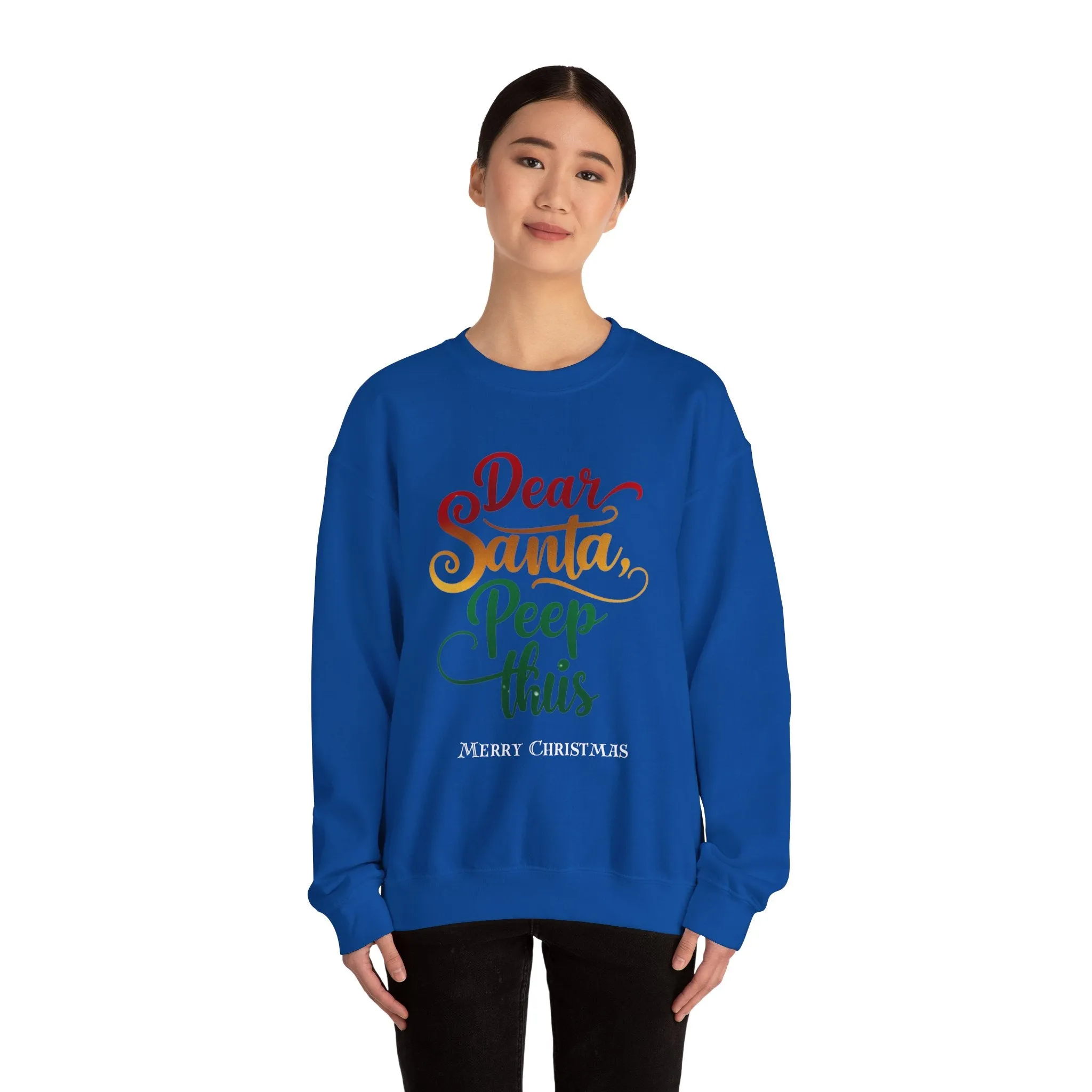 Holiday Message Unisex Sweatshirt - Dear Santa, Peep This