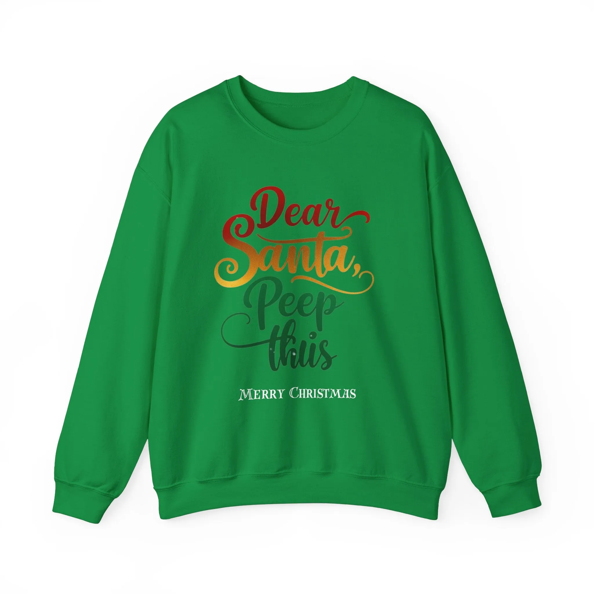 Holiday Message Unisex Sweatshirt - Dear Santa, Peep This