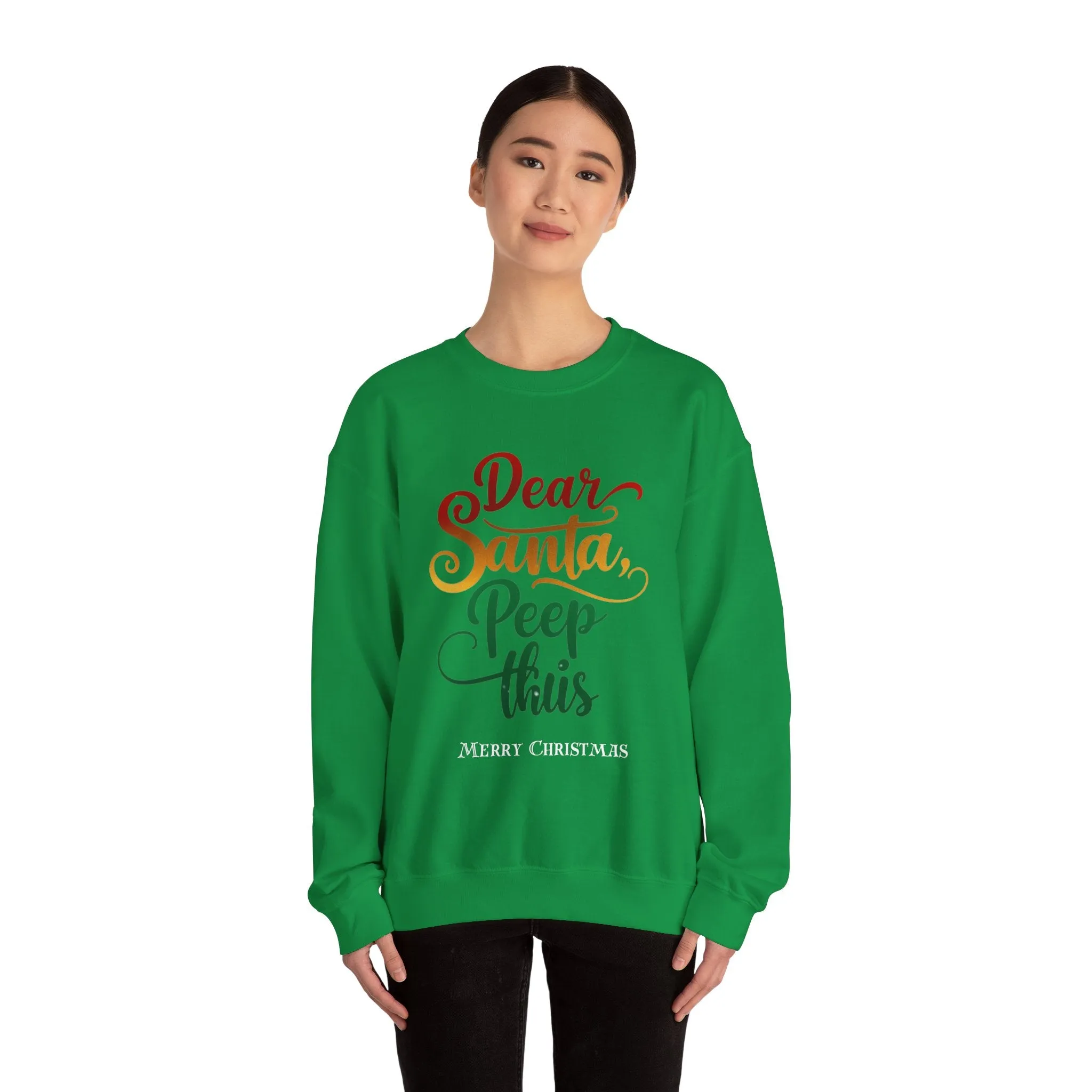 Holiday Message Unisex Sweatshirt - Dear Santa, Peep This